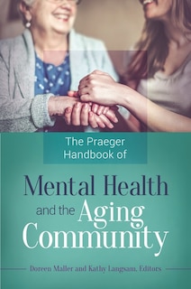 Front cover_The Praeger Handbook of Mental Health and the Aging Community