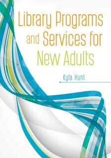 Front cover_Library Programs and Services for New Adults
