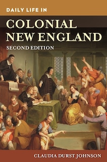 Front cover_Daily Life in Colonial New England