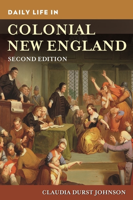 Front cover_Daily Life in Colonial New England