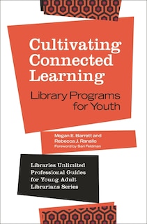 Cultivating Connected Learning: Library Programs for Youth