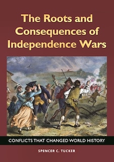 Couverture_The Roots and Consequences of Independence Wars