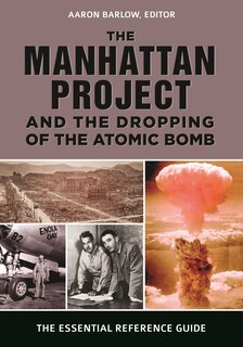Couverture_The Manhattan Project and the Dropping of the Atomic Bomb