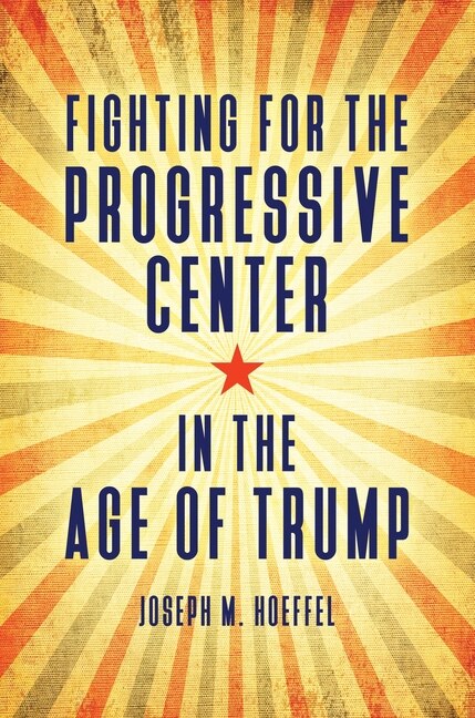 Couverture_Fighting for the Progressive Center in the Age of Trump