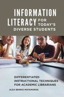 Front cover_Information Literacy for Today's Diverse Students