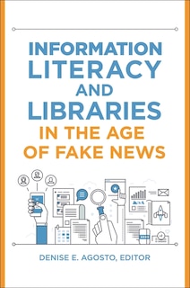 Front cover_Information Literacy and Libraries in the Age of Fake News