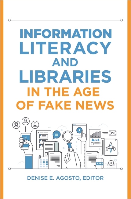 Front cover_Information Literacy and Libraries in the Age of Fake News