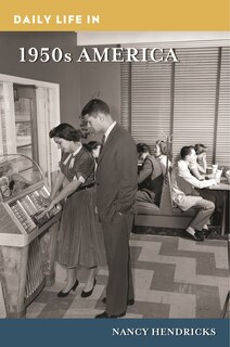 Front cover_Daily Life in 1950s America