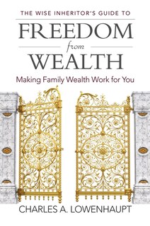 Front cover_Wise Inheritor's Guide to Freedom from Wealth