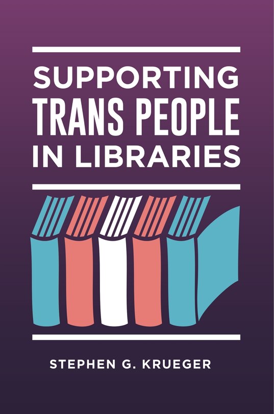 Couverture_Supporting Trans People in Libraries