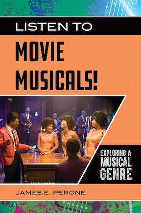 Listen to Movie Musicals!: Exploring a Musical Genre