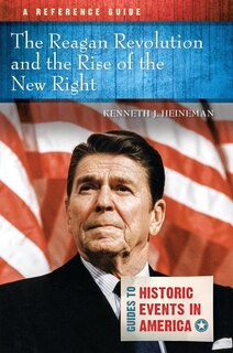 Couverture_The Reagan Revolution and the Rise of the New Right