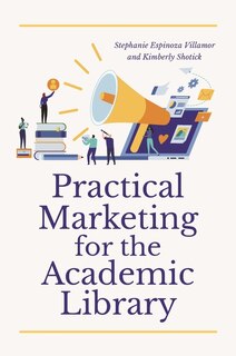Couverture_Practical Marketing for the Academic Library