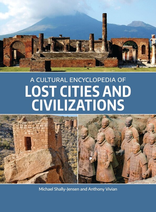 Front cover_A Cultural Encyclopedia of Lost Cities and Civilizations