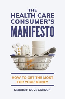 Front cover_The Health Care Consumer's Manifesto