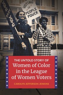 Couverture_The Untold Story of Women of Color in the League of Women Voters