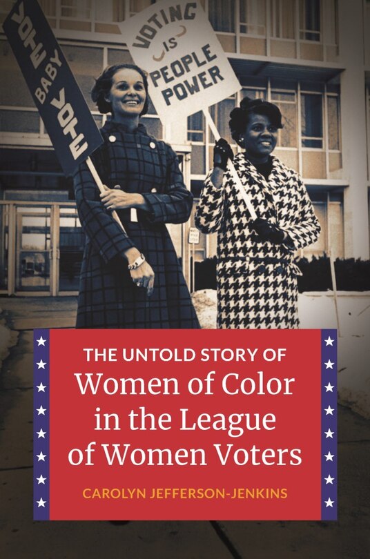 Couverture_The Untold Story of Women of Color in the League of Women Voters