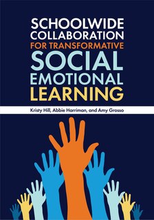 Front cover_Schoolwide Collaboration for Transformative Social Emotional Learning