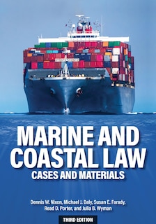 Marine and Coastal Law: Cases and Materials