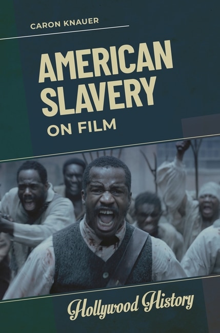 Front cover_American Slavery on Film