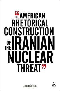 Couverture_The American Rhetorical Construction of the Iranian Nuclear Threat