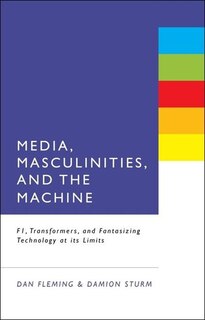 Front cover_Media, Masculinities, and the Machine