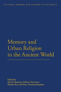 Front cover_Memory and Urban Religion in the Ancient World