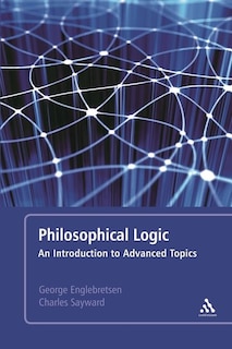 Philosophical Logic: An Introduction to Advanced Topics