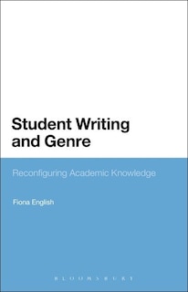 Student Writing and Genre: Reconfiguring Academic Knowledge