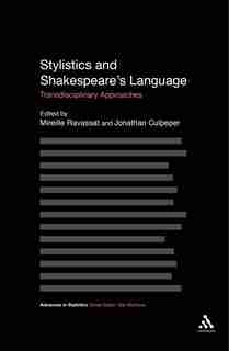 Stylistics And Shakespeare's Language: Transdisciplinary Approaches by Mireille Ravassat