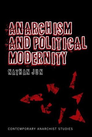 Front cover_Anarchism and Political Modernity