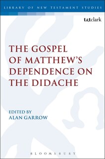 Front cover_The Gospel Of Matthew's Dependence On The Didache