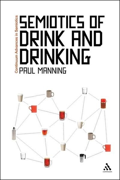 Front cover_Semiotics of Drink and Drinking