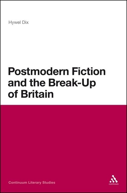 Couverture_Postmodern Fiction and the Break-Up of Britain