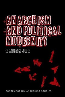 Front cover_Anarchism and Political Modernity