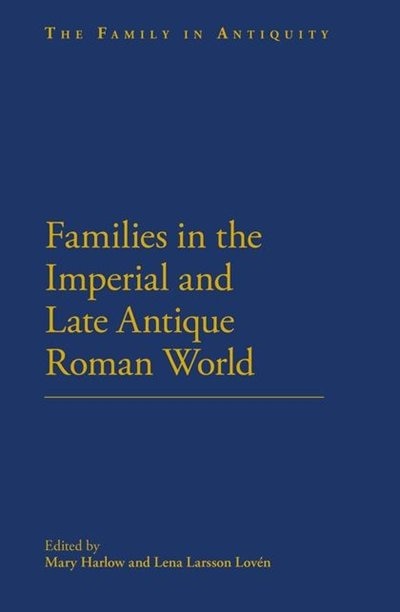 Front cover_Families in the Roman and Late Antique World