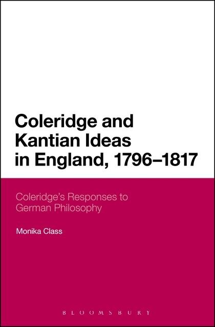 Front cover_Coleridge and Kantian Ideas in England, 1796-1817