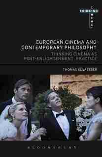 European Cinema And Continental Philosophy: Film As Thought Experiment de Thomas Elsaesser