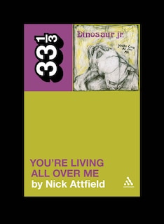 Couverture_Dinosaur Jr.'s You're Living All Over Me
