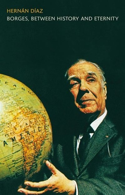 Front cover_Borges, Between History and Eternity
