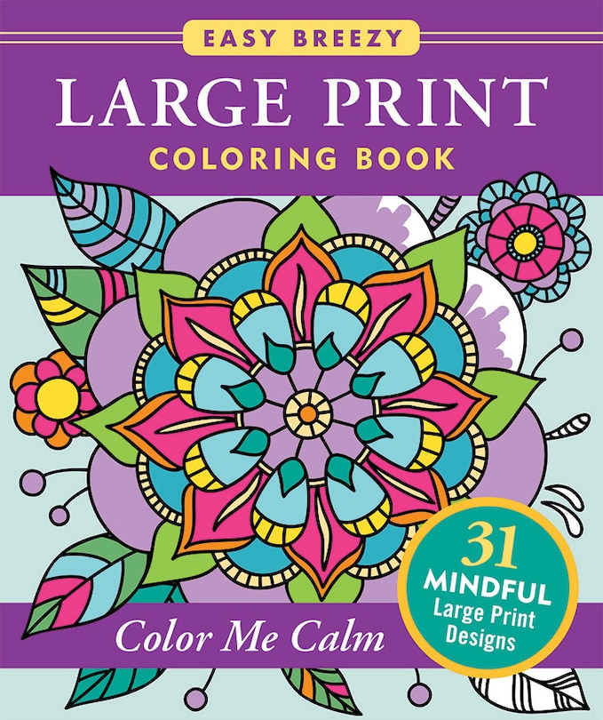 Front cover_Large Print Coloring Book - Color Me Calm - 50 Big and Simple Designs
