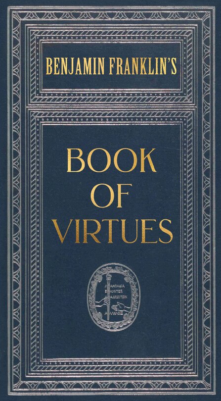 Front cover_Ben Franklin's Book of Virtues (Deluxe, Hardbound Edition)