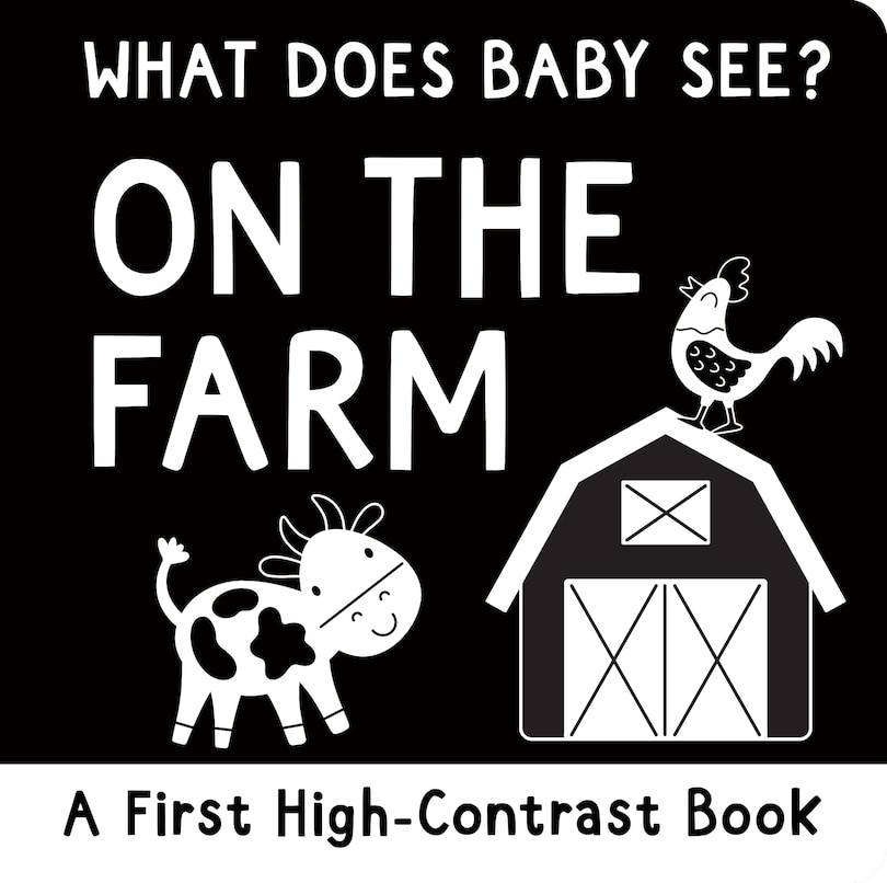 Front cover_What Does Baby See? on the Farm (High Contrast Board Book)
