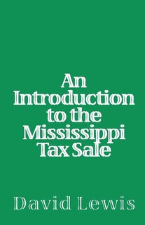 Front cover_An Introduction To The Mississippi Tax Sale