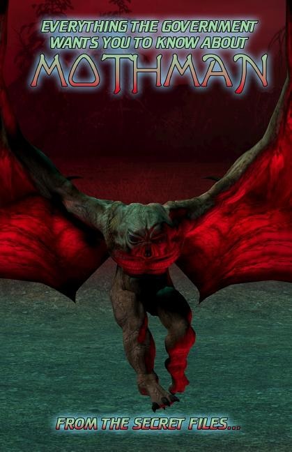 Couverture_Everything The Government Wants You To Know About Mothman