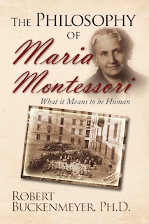 Front cover_The Philosophy of Maria Montessori