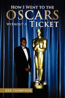 Couverture_How I Went to the Oscars Without a Ticket