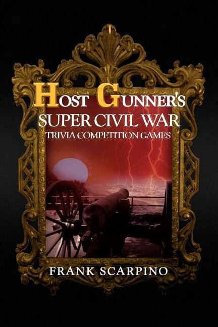 Couverture_Host Gunner's Super Civil War Trivia Competition Games