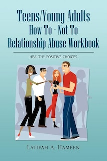 Couverture_Teens/Young Adults How to - Not to Relationship Abuse Workbook