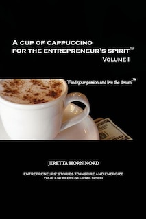 Front cover_A Cup of Cappuccino for the Entrepreneur's Spirit
